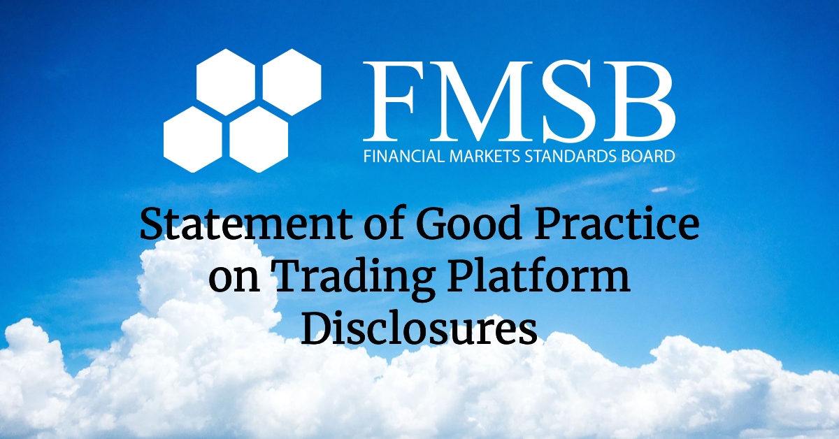 Featured image for “FMSB Statement of Good Practice on Trading Platform Disclosures”
